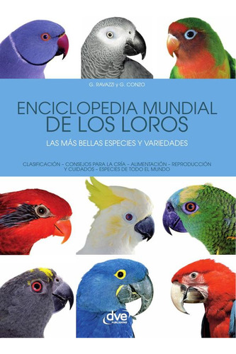 Enciclopedia Mundial De Los Loros, De G. Conzo Y G. Ravazzi