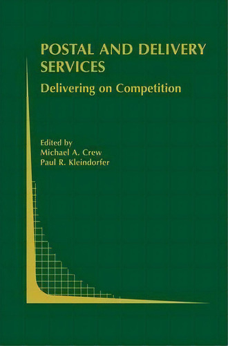 Postal And Delivery Services, De Michael A. Crew. Editorial Springer Verlag New York Inc, Tapa Dura En Inglés