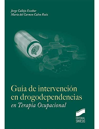 Guia De Intervencion En Drogodependencias En Terapia Ocupaci
