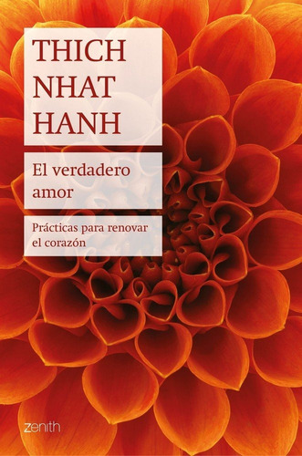 El Verdadero Amor, De Hanh, Thich Nhat. Editorial Zenith, Tapa Blanda En Español