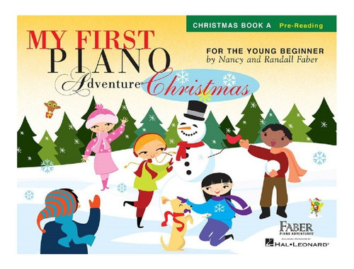 My First Piano Adventures, Christmas Book A, Pre-reading., De Nancy Faber & Randall Faber., Vol. Book A. Editorial Faber Piano Adventures, Tapa Blanda En Inglés, 2010