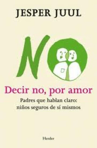 Decir No, Por Amor, De Juul, Jesper. Editorial Herder En Español