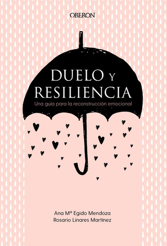 Libro Duelo y Resiliencia Una Guía Para la Reconstrucción Emocional Editorial Oberón Tapa Blanda