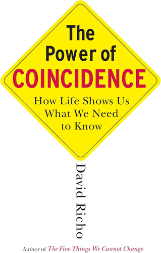 Libro: The Power Of Coincidence: How Life Shows Us What We N