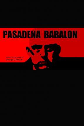 Libro Pasadena Babalon - 6 X 9 - George D Morgan