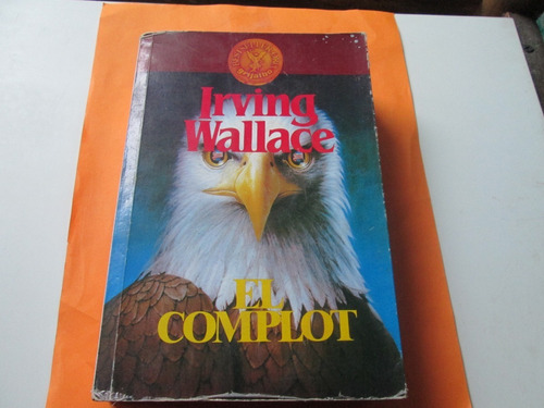 El Complot, Irving Wallace Año 1985