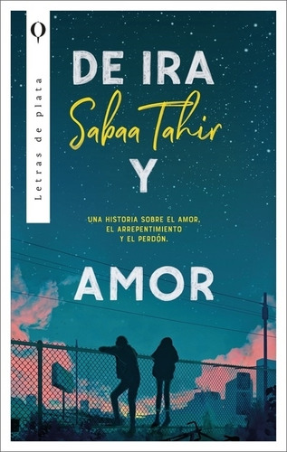 De Ira Y Amor - Sabaa Tahir, De Tahir, Sabaa. Editorial Plata - Argentina, Tapa Blanda En Español, 2023