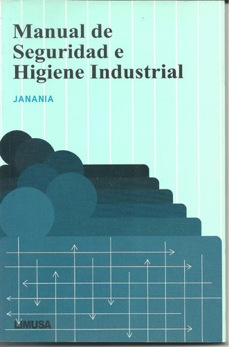 Manual De Seguridad E Higiene Industrial