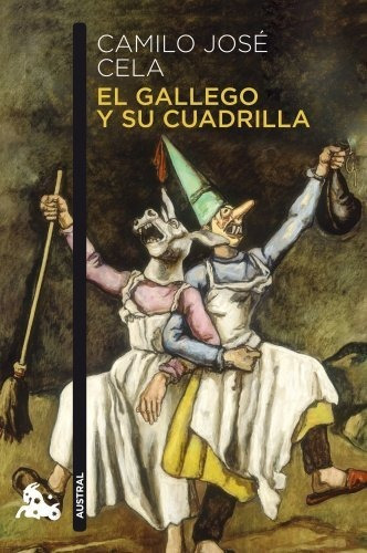 El Gallego Y Su Cuadrilla (contemporánea), De Cela, Camilo Jose. Editorial Austral, Tapa Tapa Blanda En Español