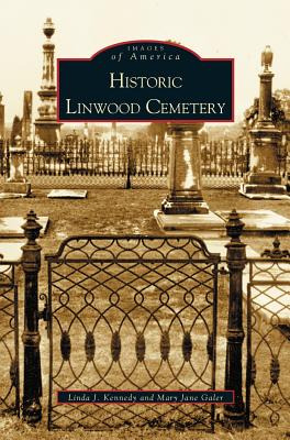 Libro Historic Linwood Cemetery - Kennedy, Linda J.