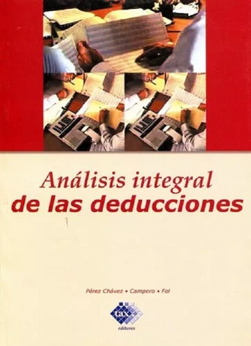 Analisis Integral De Las Deducciones - Perez Chavez - Tax