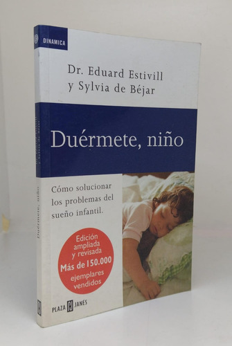 Duermete Niño - Dr Eduard Estivill - Ed P&j - Usado 