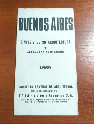 Buenos Aires Síntesis De Su Arquitectura Año 1969 Ruiz Luque