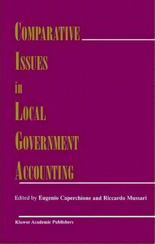 Comparative Issues In Local Government Accounting, De Eugenio Caperchione. Editorial Springer, Tapa Dura En Inglés