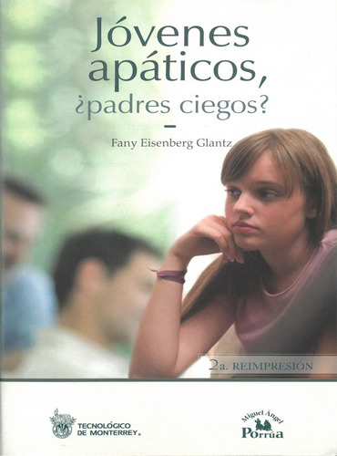 Jóvenes Apáticos ¿ Padres Ciegos ? - Fany Eisenberg - M A P