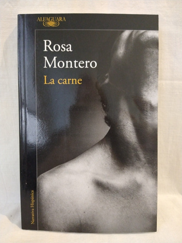 La Carne - Rosa Montero - Alfaguara