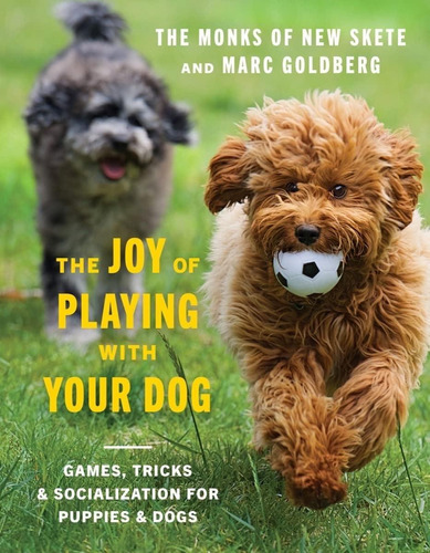 Libro: The Joy Of Playing With Your Dog: Games, Tricks, & &