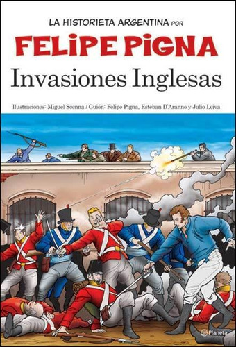 Invasiones Inglesas - La Historieta Argentina - Felipe Pigna