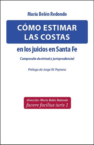 Imagen 1 de 1 de Cómo Estimar Costas Procesales En Los Juicios En Santa Fe.