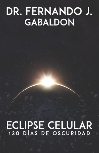 Libro: Eclipse Celular: 120 Dias Oscuridad (spanish Editi