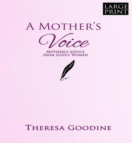 A Mother's Voice - Large Print, De Theresa Goodine. Editorial Createspace Independent Publishing Platform, Tapa Blanda En Inglés