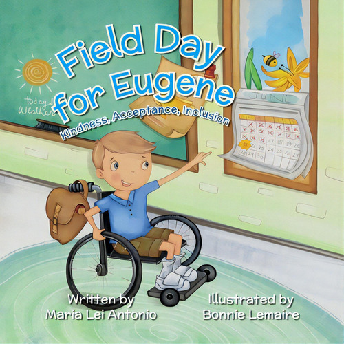 Field Day For Eugene: Kindness, Acceptance, Inclusion, De Antonio, Maria Lei., Vol. 1. Editorial Halo Pub Intl, Tapa Blanda En Inglés