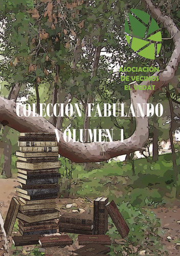 Colección Fabulando - Volumen I: No, de De Vecinos El Vedat, Asociación., vol. 1. Editorial Ediciones Seshat, tapa pasta blanda, edición 1 en español, 2023