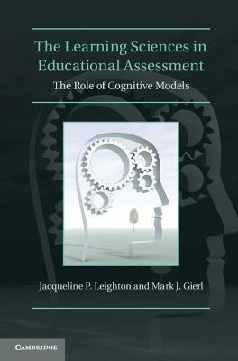 The Learning Sciences In Educational Assessment - Jacquel...