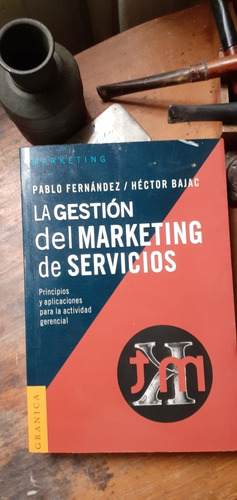 La Gestión Del Marketing De Servicios / Fernandez- Bajac