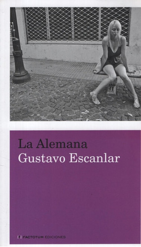 Libro La Alemana - Gustavo Escanlar