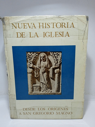 Nueva Historia De La Iglesia - Profesor J. Daniélou - Tomo 1