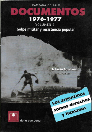 Documentos Resistencia Peronista 76-77 Vol 1 Baschetti (dlc)