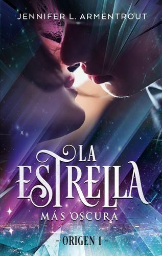 La Estrella Mas Oscura, Saga Origen 1 -  Armentrout