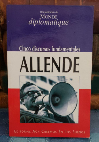 Cinco Discursos Fundamentales Allende