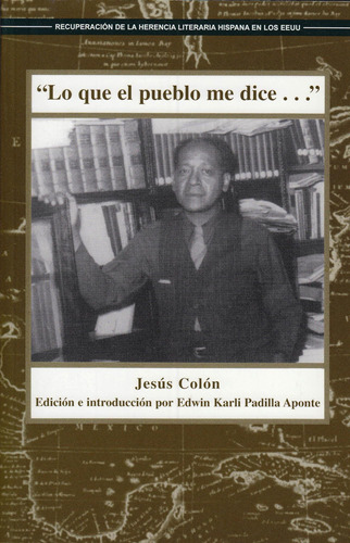 Libro: Lo Que El Pueblo Me Dice (recovering The U.s. Hispani