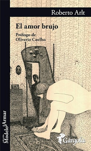 El Amor Brujo - Roberto Arlt - Libro Nuevo - Envio En Dia