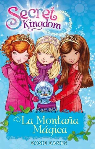 Secret Kingdom La Montaña Mágica Rosie Banks Tapa Blanda