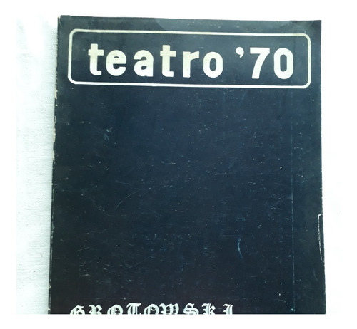 Teatro 70 - Teoria Etica Del Teatro Nº 30/31 Julio Agosto 72