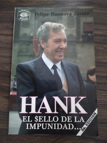 ~ Felipe Ruanova Zárate Hank El Sello De La Impunidad Libro (Usado)