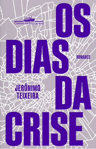 Os dias da crise, de Teixeira, Jerônimo. Editora Schwarcz SA, capa mole em português, 2019