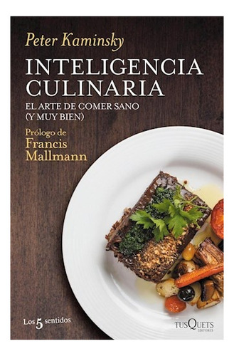 Libro Inteligencia Culinaria  El Arte De Comer Sano - Kamins