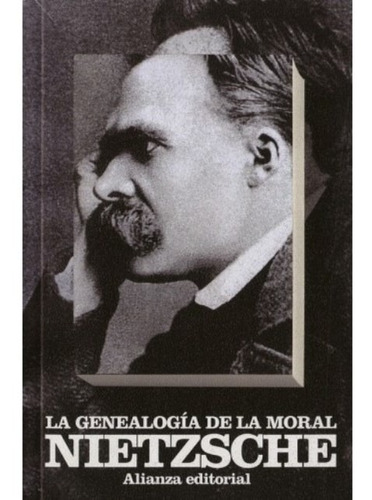 La Genealogía De La Moral / Nietzsche / Alianza Editorial