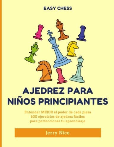 Libro : Ajedrez Para Niños Principiantes Entender Mejor E 