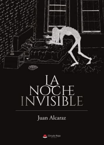 Libro La Noche Invisible De Juan Alcaraz