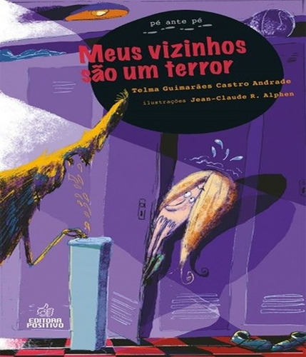 Meus Vizinhos Sao Um Terror - 02 Ed: Meus Vizinhos Sao Um Terror - 02 Ed, De Andrade, Telma. Editora Positivo - Paradidatico, Capa Mole, Edição 2 Em Português