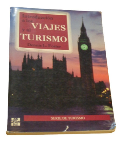 Introducción A Los Viajes Y Al Turismo - Dennis L. Foster