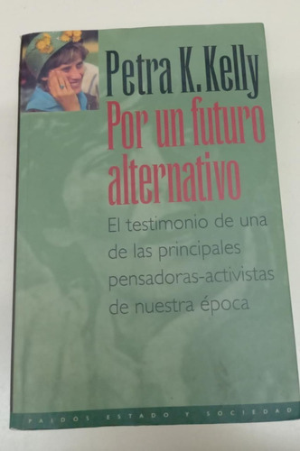 Por Un Futuro Alternativo * Kelly Petra K. * Activista 