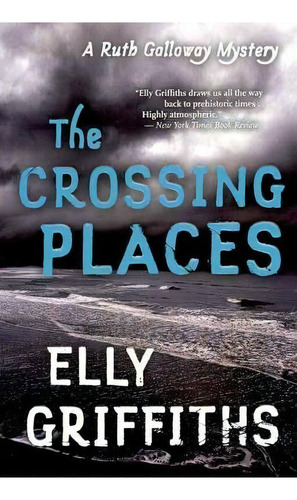 The Crossing Places, De Elly Griffiths. Editorial Mariner Books, Tapa Blanda En Inglés