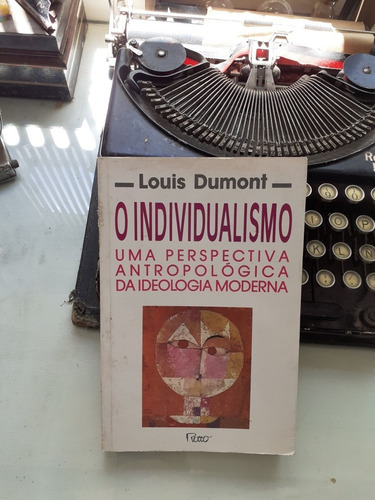 O Individualismo- Uma Perspectiva Antropológica Da Ideologia