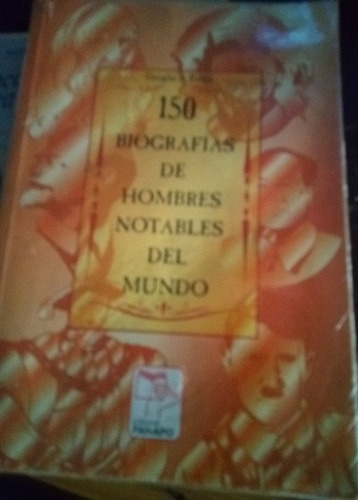 150 Biografías De Hombres Notables Del Mundo (Usado)